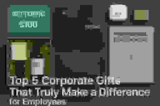 Top  Corporate Gifts That Truly Make a Difference for Employees cover image